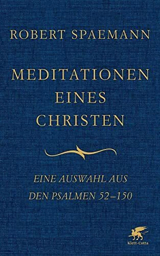 Meditationen eines Christen II: Eine Auswahl aus den Psalmen 52-150