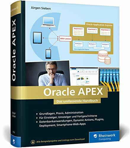 Oracle APEX: Das umfassende Handbuch für Entwickler