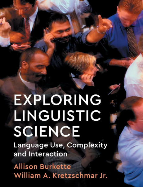 Exploring Linguistic Science: Language Use, Complexity, and Interaction