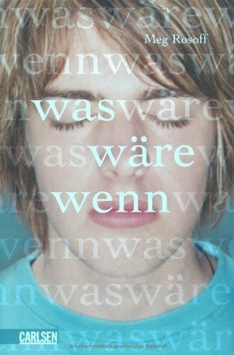 Was wäre wenn: Ausgezeichnet mit der Carnegie Medal 2007 und mit dem Deutschen Jugendliteraturpreis 2008, Kategorie Jugendbuch