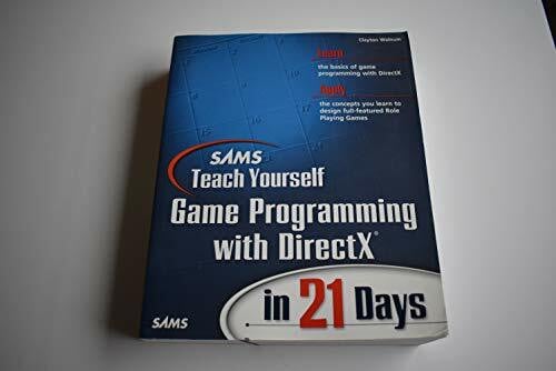 Game Programming with DirectX in 21 Days, w. CD-ROM: Learn the basics of game programming with DirectX. Apply the concepts you learn to design full-featured Role Playing Games (Sams Teach Yourself)