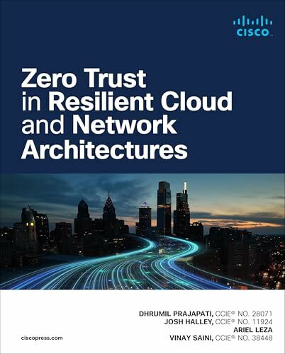 Zero Trust in Resilient Cloud and Network Architectures (Networking Technology)