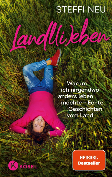 Landl(i)eben: Warum ich nirgendwo anders leben möchte – Echte Geschichten vom Land - Der SPIEGEL Bestseller der beliebten Radiomoderatorin