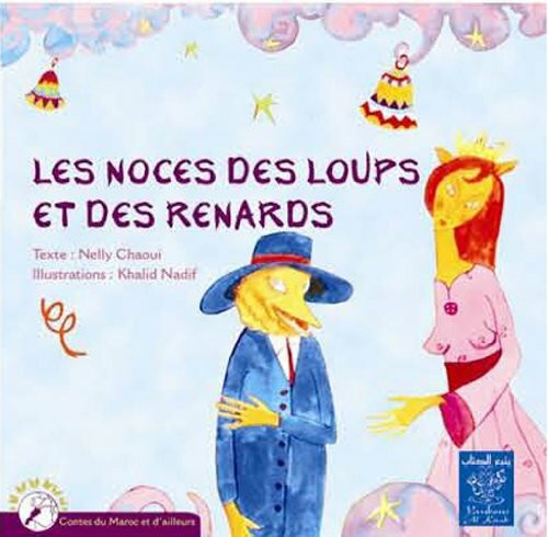 Noces des loups et des renards (Les) (bilingue français-arabe)