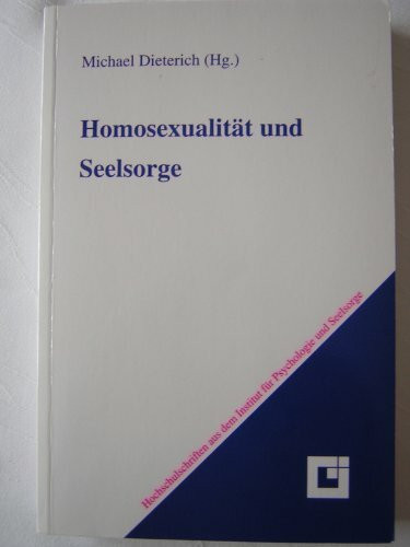 Seelsorge und Homosexualität: Versuch einer Standortbestimmung