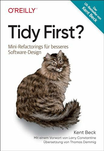 Tidy First?: Mini-Refactorings für besseres Software-Design (Animals)