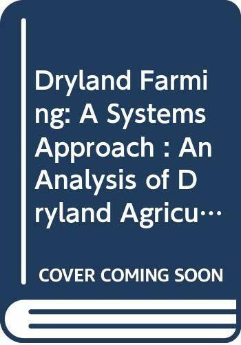 Dryland Farming: A Systems Approach : An Analysis of Dryland Agriculture in Australia