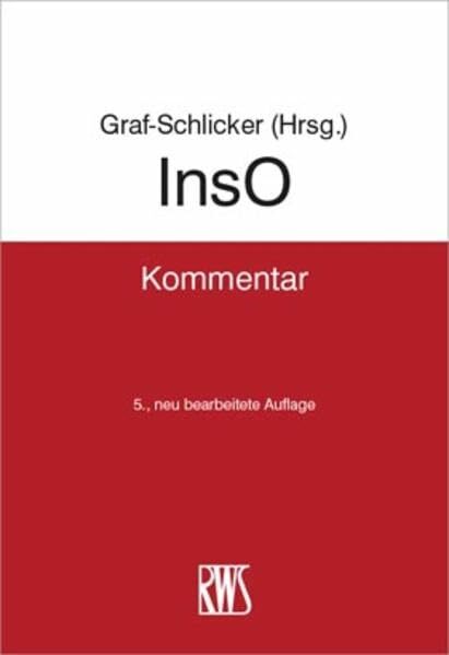 InsO: Kommentar zur Insolvenzordnung (RWS-Kommentar) InsO: Kommentar zur Insolvenzordnung (RWS-Kommentar)