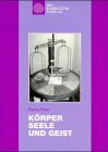 Körper, Seele und Geist: Ein Ratgeber für Ernährung und Lebensführung