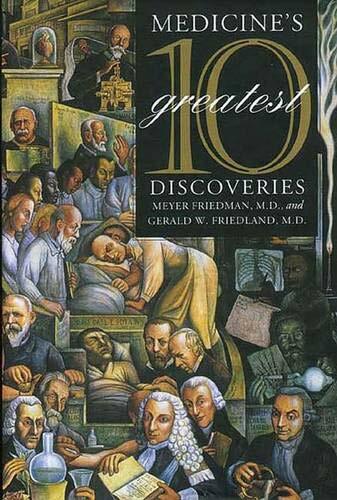 Medicine's 10 Greatest Discoveries Medicine's 10 Greatest Discoveries
