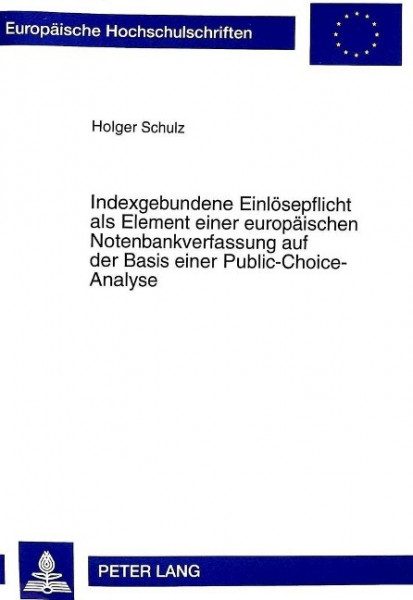 Indexgebundene Einlösepflicht als Element einer europäischen Notenbankverfassung auf der Basis einer