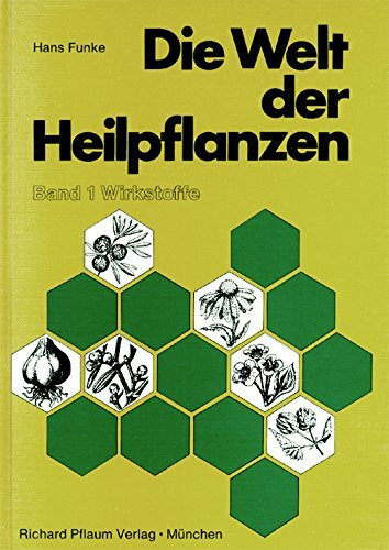 Die Welt der Heilpflanzen: Wirkstoffe