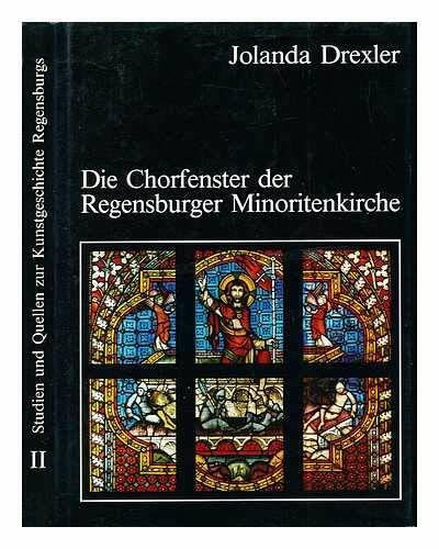 Die Chorfenster der Regensburger Minoritenkirche