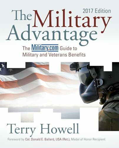 Naval Institute Press The Military Advantage, 2017 Edition, The Military.com Guide To Military And Veterans Benefits