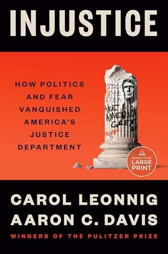 Injustice: How Politics and Fear Vanquished America's Justice Department