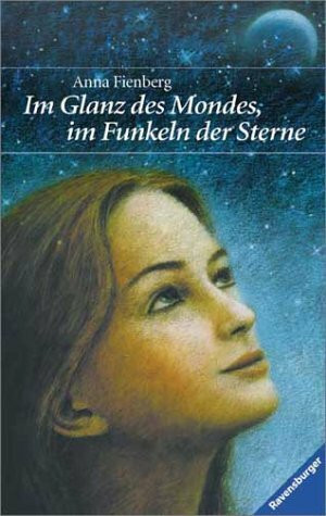 Im Glanz des Mondes, im Funkeln der Sterne! (Jugendliteratur ab 12 Jahre)