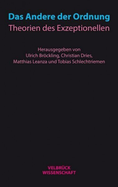 Das Andere der Ordnung: Theorien des Exzeptionellen