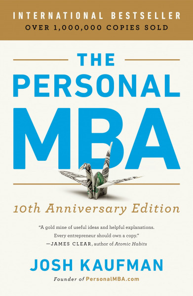 The Personal MBA 10th Anniversary Edition: Master the Art of Business