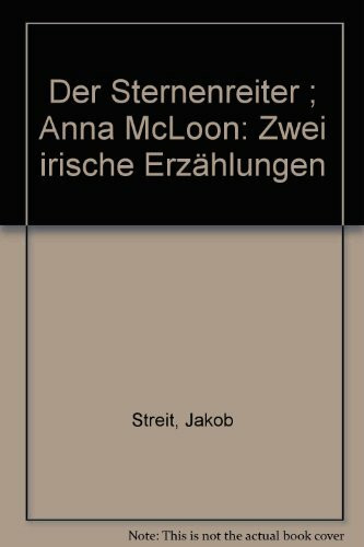 Der Sternenreiter /Anna Mcloon. Zwei Irische Erzählungen