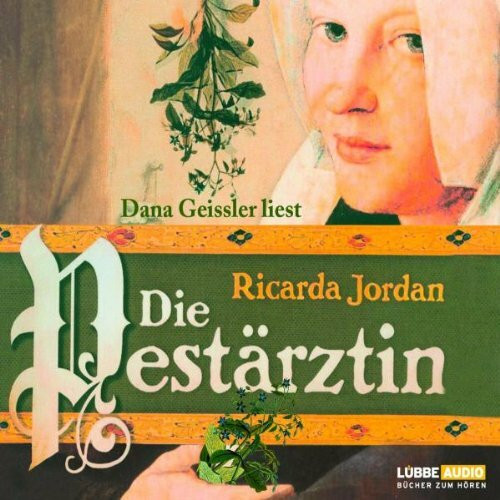 Die Pestärztin (Lübbe Audio)