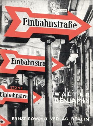 Einbahnstraße: Faksimilenachdruck der Erstausgabe von 1928