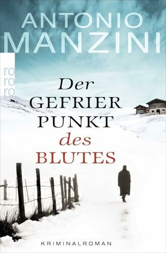Der Gefrierpunkt des Blutes: Kriminalroman | Der Nr. 1 Bestseller aus Italien (Rocco Schiavone ermittelt, Band 1)