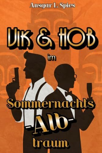 Vik & HOB [Band 1]: im Sommernachts-Alb-traum