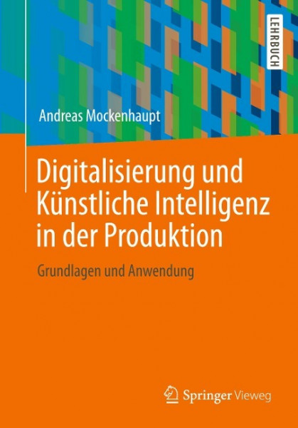 Digitalisierung und Künstliche Intelligenz in der Produktion