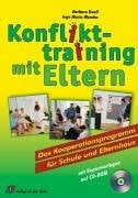 Konflikttraining mit Eltern: Das Kooperationsprogramm für Schule und Elternhaus