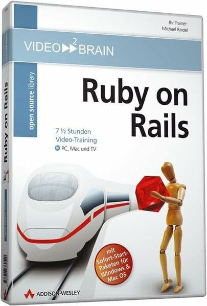 Ruby on Rails - Video-Training - Der Master Class-Kurs mit 7 1/2 Stunden Videotraining.: 7 1/2 Stunden Videotraining (AW Videotraining Programmierung/Technik)