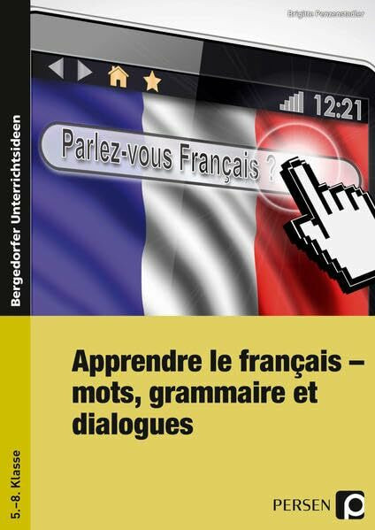 Apprendre le français: Mots, grammaire et dialogues (5. bis 8. Klasse)