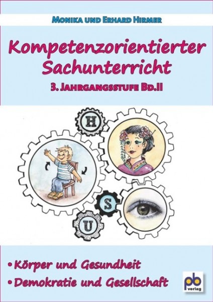 Kompetenzorientierter Sachunterricht 3. Jahrgangsstufe Bd.II