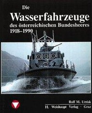 Die Fahrzeuge, Flugzeuge, Uniformen und Waffen des österreichischen Bundesheeres von 1918 - heute