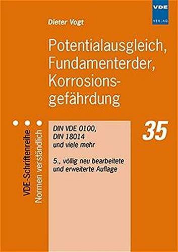 Potentialausgleich, Fundamenterder, Korrosionsgefährdung. DIN VDE 0100, DIN 18014 und viele mehr