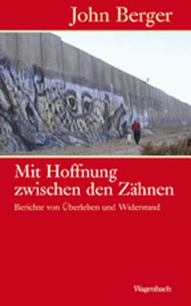 Mit Hoffnung zwischen den Zähnen: Anmerkungen zu Überleben und Widerstand: Berichte von Überleben und Widerstand (Allgemeines Programm - Sachbuch)