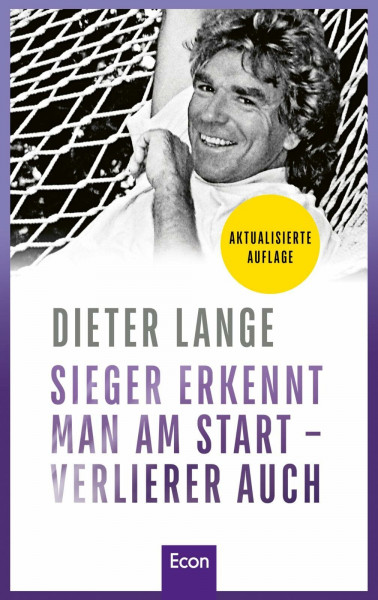 Sieger erkennt man am Start – Verlierer auch: Der Erfolgsratgeber vom weltweit angesehenen Toptrainer von „Die Lebensschule“: Für persönliche und berufliche Weiterentwicklung!