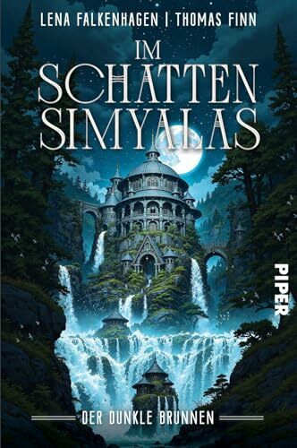 Der dunkle Brunnen (Im Schatten Simyalas 3): Epische High Fantasy für alle Fans von »Das schwarze Auge« und Pen-&-Paper-Abenteuern