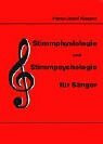 Stimmphysiologie und Stimmpsychologie für Sänger