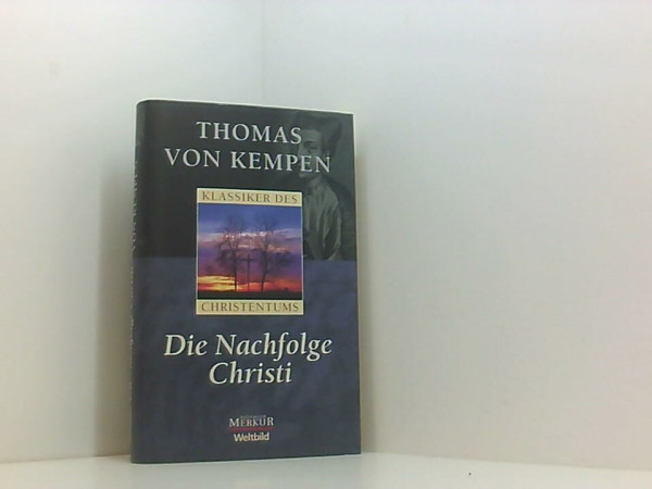 Die Nachfolge Christi. Mit einem Nachwort von Konstantin Wecker - Reihe Klassiker des Christentums