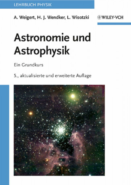 Astronomie und Astrophysik: Ein Grundkurs