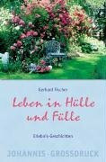 Leben in Hülle und Fülle: Erlebnis-Geschichten