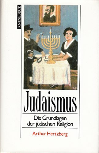 Judaismus. Die Grundlagen der jüdischen Religion
