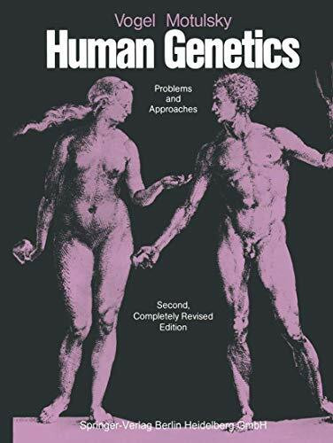 Vogel and Motulsky's Human Genetics: Problems and Approaches
