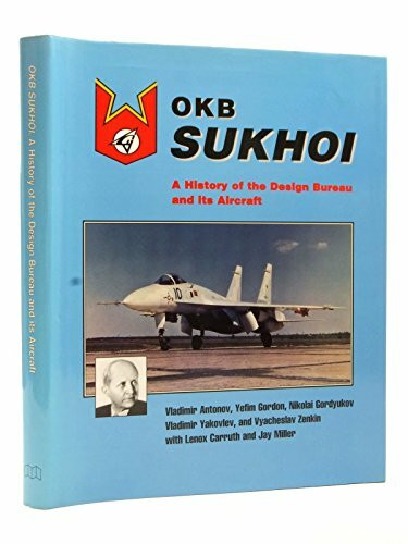 Okb Sukhoi: A History of the Design Bureau and Its Aircraft