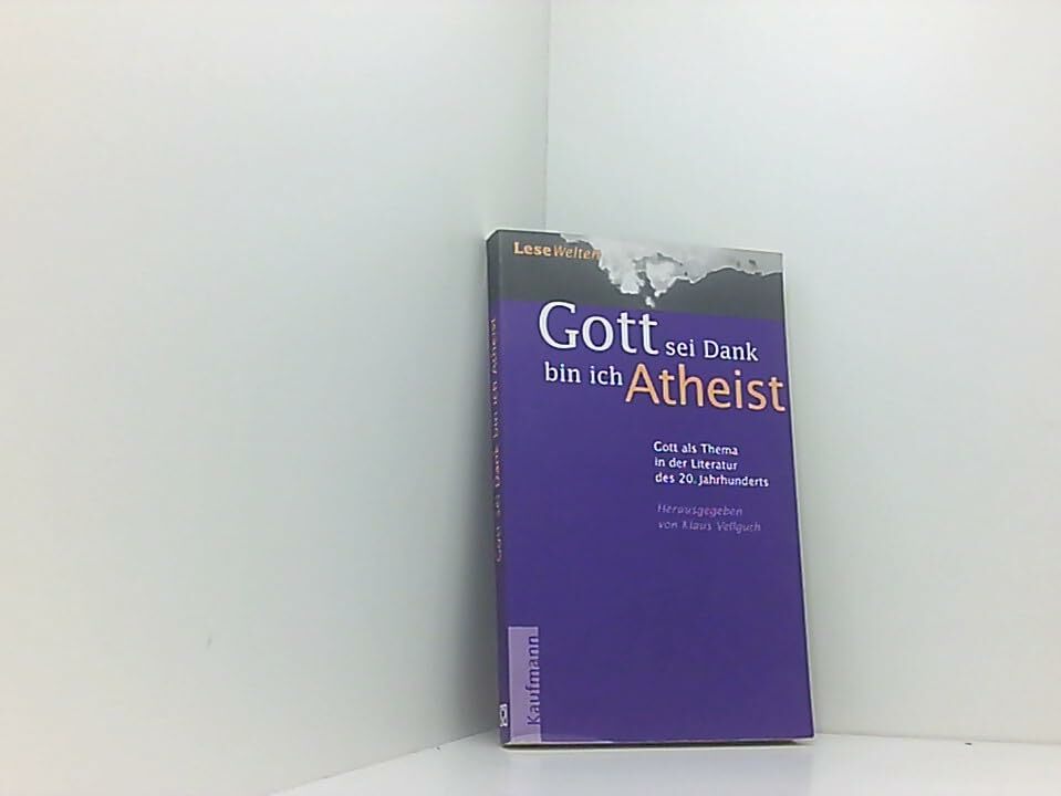 ' Gott sei Dank bin ich Atheist'. ' Gott sei Dank bin ich Atheist'.