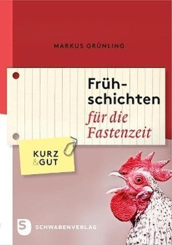 Frühschichten für die Fastenzeit