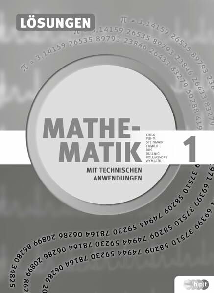 Mathematik mit techn. Anw. 1 (LP 2015), Lösungen (Mathematik mit technischen Anwendungen – neu nach Lehrplan 2015)