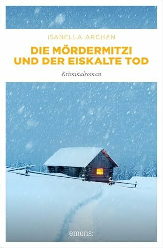 Die MörderMitzi und der eiskalte Tod: Kriminalroman (MörderMitzi und Agnes)