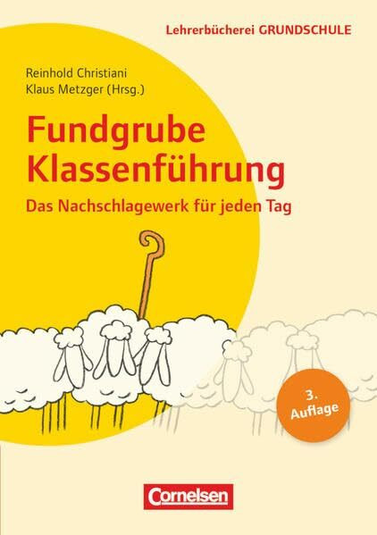 Lehrerbücherei Grundschule: Fundgrube Klassenführung - Das Nachschlagewerk für jeden Tag - Buch