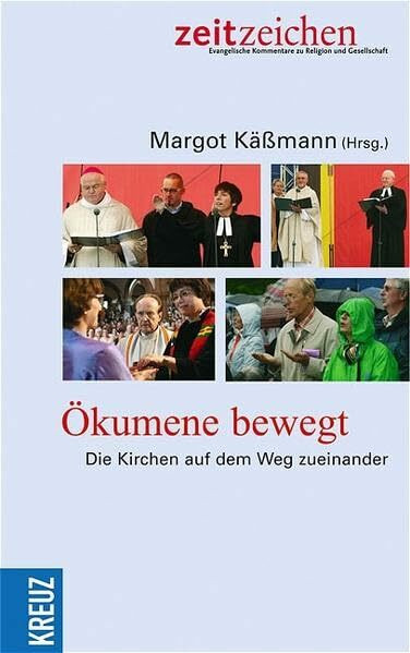 Ökumene bewegt: Die Kirchen auf dem Weg zueinander